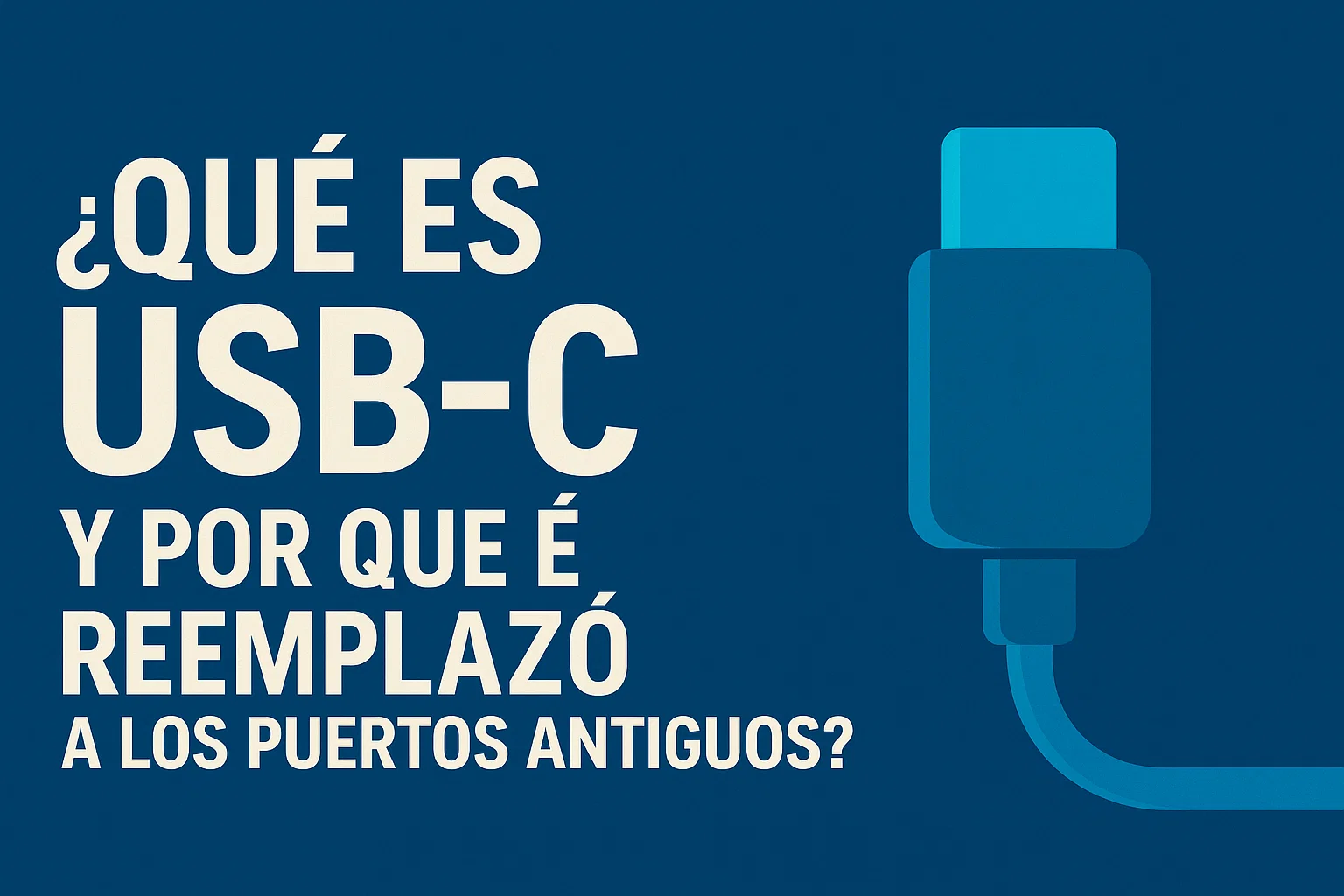 Qué es USB-C y por qué reemplazó puertos antiguos guía Rayoshop